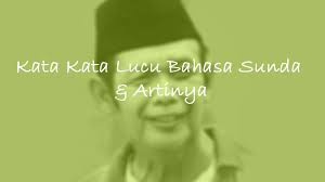 227 ungkapan & peribahasa sunda dan artinya. 135 Inspirasi Kata Kata Bahasa Sunda Lucu Sedih Galau Bijak Motivasi Lengkap Dengan Artinya