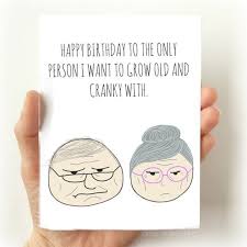 I have given a list of 5 best happy birthday quotes for husband which every wife must send on her husbands birthday. Old And Cranky Funny Love Card Funny Card For Husband Wife Boyfriend Girlfriend Anniversary Card For Partner Funny Card For Fiance Husband Birthday Card Happy Birthday Husband Quotes Husband Funny Birthday