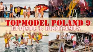 Januar 2020 heißt es dann wieder: Episode 3 Bootcamps Topmodel Poland 9 Youtube