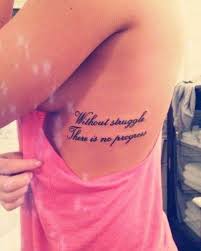 Without Struggle There Is No Progress Tattoos Ribcage Tattoo Meaningful Tattoos