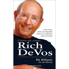Cómo ser como Rich DeVos