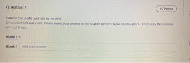When a credit card provides 0% apr it means you don't have to pay interest on purchases charged to it for some specified amount of time—usually between 12 and 21 months. Question 1 10 Points Convert The Credit Card Rate To Chegg Com