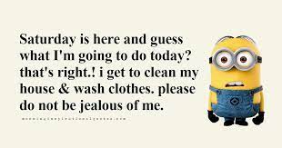 Discover and share funny saturday quotes. Funny Happy Saturday Morning Quotes With Happy Saturday Images