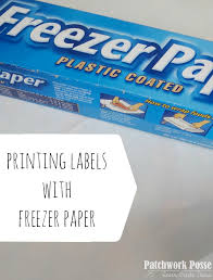 Please note, not all fabrics can be coated properly or safely run through our machines. How To Use Freezer Paper To Print On Fabric Patchwork Posse
