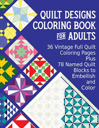 We have two coloring books to choose from. Amazon Com Quilt Designs Coloring Book For Adults 36 Vintage Full Quilt Coloring Pages Plus 78 Named Quilt Blocks To Color Stress Reliever Coloring Books For Grown Ups 9798686983427 Green Eyed Lady Books
