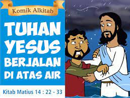 Gambar slide cerita alkitab anak kristen sekolah minggu gereja tuhan yesus Komik Alkitab Anak Tuhan Yesus Berjalan Di Atas Air