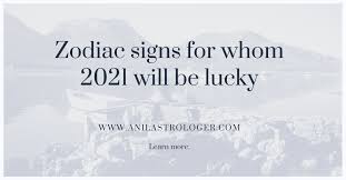 The 4 luckiest zodiac signs in 2021 are libra, gemini, sagittarius and capricorn! The Luckiest Zodiac Sign In 2021 Check Yours Now Anil Astrologer