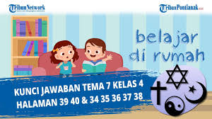 Pada subtema 1 ini terdiri dari 6 kegiatan pembelajaran yang harus diselesaikan oleh siswa secara individu dengan tepat. Kunci Jawaban Tema 7 Kelas 4 Halaman 34 35 36 37 38 39 40 Youtube
