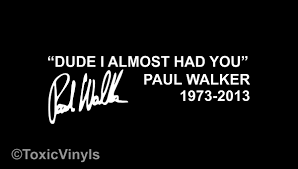 Paul Walker Fast And Furious Quotes Quotesgram
