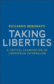 Pdf Download Taking Liberties A Critical Examination Of Libertarian Paternalism By Riccardo Rebonato Free Epub Download Books Free Ebooks Download Ebook