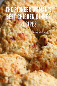Die Besten Huhnchen Dinner Rezepte Der Pionierin Chicken Dinner Recipes Pioneer Woman Recipes Dinner Chicken Dinner