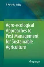 Teaching business sustainability cases simulations and experiential approaches. Agro Ecological Approaches To Pest Management For Sustainable Agriculture P Parvatha Reddy Springer