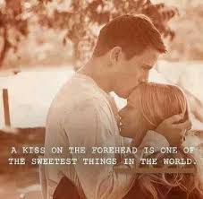 Pin By M J Johnson On Quotes And Signs Forehead Kisses Cute Quotes Love Quotes