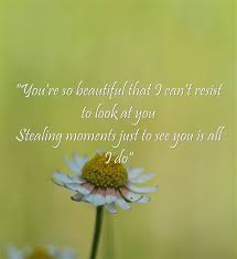 Let your heart say the words you are so beautiful my love. You Are So Beautiful Quotes For Her Freshmorningquotes