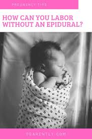 Black Babies Born White Then Turn Black Can I Labor Without An Epidural Epidural Natural Birth Natural Child Birth