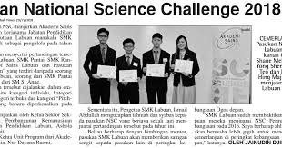 Academy of sciences malaysia (asm) strives to be the nation's thought leader for matters related to science, engineering, technology and innovation. Blog Koleksi Akhbar Pendidikan New Sabah Times Smk Labuan Johan National Science Challenge 2018