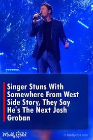 Singer Stuns With Somewhere From West Side Story They Say He S The Next Josh Groban Musicals Music Singing S Got Talent Videos Music Sing Singing Videos