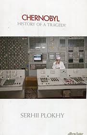 The chernobyl disaster is an ideal subject for a series like this. Chernobyl By Serhii Plokhy Five Books Expert Reviews