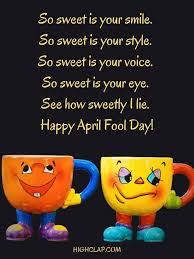 Check spelling or type a new query. 30 April Fool S Day Quotes Jokes And Pranks Highclap