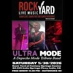 SAT 5/30/2026 Ultra MODE at Rock Yard at Fantasy...