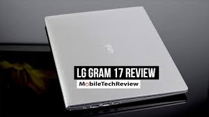 Lg laptops in malaysia price list for january, 2021. Lg Gram 17 Review Lightest 17 Laptop Youtube