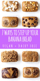 7 Ways To Step Up Your Banana Bread Game Dairy Free Banana Bread Recipe Dairy Free Banana Bread Banana Bread Recipes Banana Bread