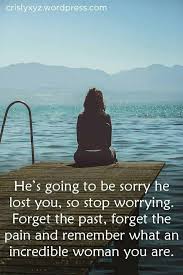 10 Best Quotes Every Woman Needs To Read After Break Up Quotes About Moving On Forgetting The Past Breakup Quotes