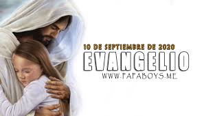 Stream jueves 10 (2020) the new song from junior h. Evangelio Del Dia Y Comentario De Hoy Jueves 10 De Septiembre De 2020