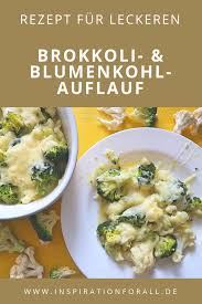 Brokkoli Blumenkohlauflauf Leckeres Rezept Blumenkohl Brokkoli Auflauf Blumenkohl Auflauf Blumenkohl Auflauf Vegetarisch