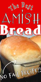 No Fail Amish White Bread Recipe Bread Recipes Homemade Easy Bread Recipes Recipes