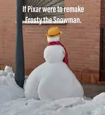 If Pixar Were To Remake Frosty The Snowman Memes Video Gifs Pixar Memes Were Memes Remake Memes Frosty Memes Snowman Memes