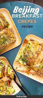 Beijing Breakfast Crepes Recipe Breakfast Crepes Chinese Breakfast Recipes