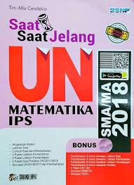 Maybe you would like to learn more about one of these? Saat Saat Jelang Un Matematika Ips Sma Ma 2018 Plus Cd