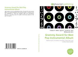 Grammy Award For Best Pop Instrumental Album 978 613 2 83405 8 6132834052 9786132834058