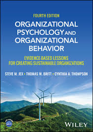 Organizational Psychology and Organizational Behavior: Evidence-based  Lessons for Creating Sustainable Organizations, 4th Edition