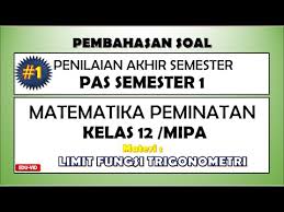Soal Pas Uas Matematika Peminatan Kelas 12 Semester 1 K13 Dan Pembahasannya 1 Youtube