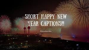 180 New Years Captions For Instagram Facebook And Whatsapp 2020 New Year Captions Instagram Captions New Years Instagram Captions