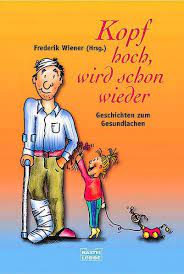 Kopf Hoch Wird Schon Wieder By Wiener Frederik Gut 2004 2 Aufl Abc Versand E K