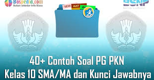 Yaitu, mulai dari memproduksi, mendistribusi, hingga mengonsumsi produk barang atau jasa. Lengkap 40 Contoh Soal Pg Pkn Kelas 10 Sma Ma Dan Kunci Jawabnya Terbaru Bospedia