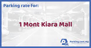 Plaza mont kiara, 2, jalan kiara, mon't kiara. Parking Rate 1 Mont Kiara Mall