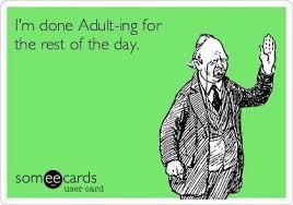 Image result for adulting meme