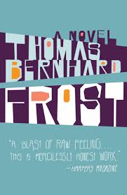 #thomas bernhard #kiler #kitap alıntıları #postlarım. Frost A Novel Vintage International Thomas Bernhard Michael Hofmann 9781400033515 Amazon Com Books