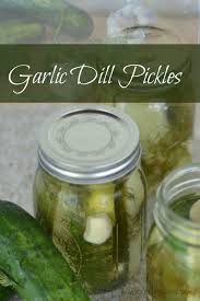Garlic Dill Pickles Canning Recipe Sisters Shopping Farm And Home