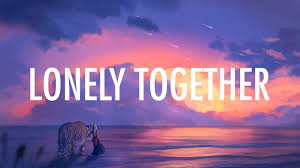 Avicii Lonely Together Lyrics Ft Rita Ora Together Lyrics Avicii Music Genres