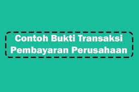Transaksi keuangan retur penjualan barang dagang pada. Contoh Bukti Transaksi Pembayaran Dalam Perusahaan
