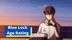 Blue lock rating age