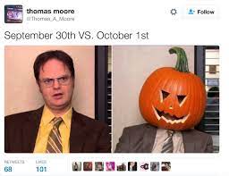 17 Of The Funniest Tweets About September 30th Vs October 1st October Memes Halloween Memes Funny Tweets