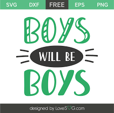 Boys will be boys (1921 film), a 1921 american comedy film. Boys Will Be Boys Lovesvg Com