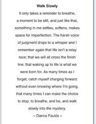 Danna Faulds Walk Slowly Google Search Yoga Quotes Savasana Quotes Yoga Themes