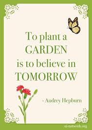 'to plant a garden is to believe in tomorrow.' audrey hepburn march 18, 2020 by liz brewer. Believing In Tomorrow Christina S Considerations